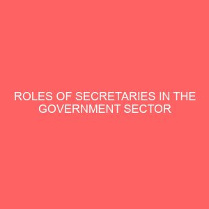 roles of secretaries in the government sector 13918