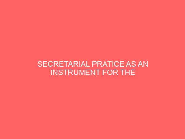 secretarial pratice as an instrument for the upliftment of an institution 13908