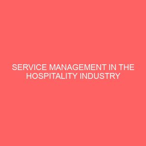 service management in the hospitality industry 31443