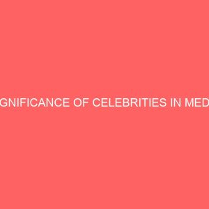 significance of celebrities in media advertisementa case study of yoyo bitter and newspaper advert 13877