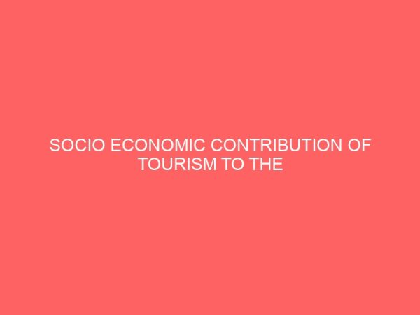 socio economic contribution of tourism to the development of hospitality industry 31512