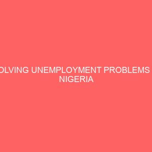 solving unemployment problems in nigeria 35836