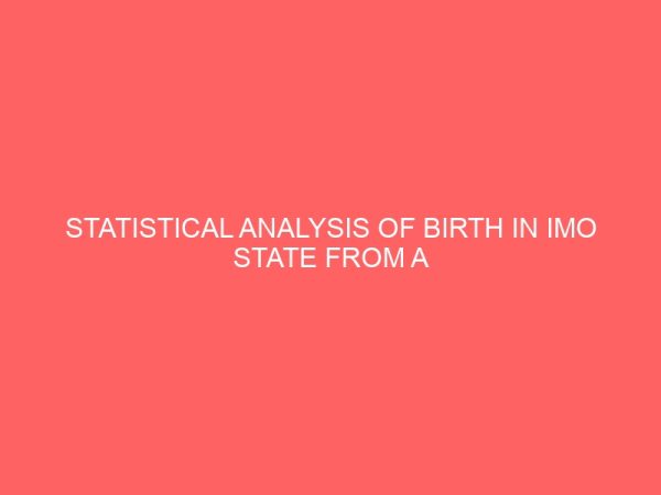 statistical analysis of birth in imo state from a period of six6 years 41670