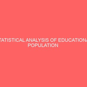 statistical analysis of educational population enrolment from primary to secondary school in omoku 13045