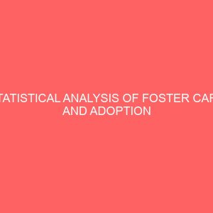 statistical analysis of foster care and adoption rate in abia state a case study of motherless babies home ahiaeke umuahia 41771