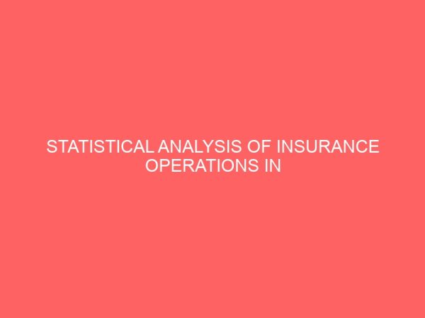 statistical analysis of insurance operations in kwara state 41761