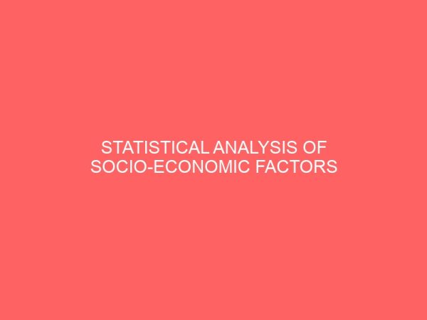 statistical analysis of socio economic factors affecting women fertility in nigeria 41715
