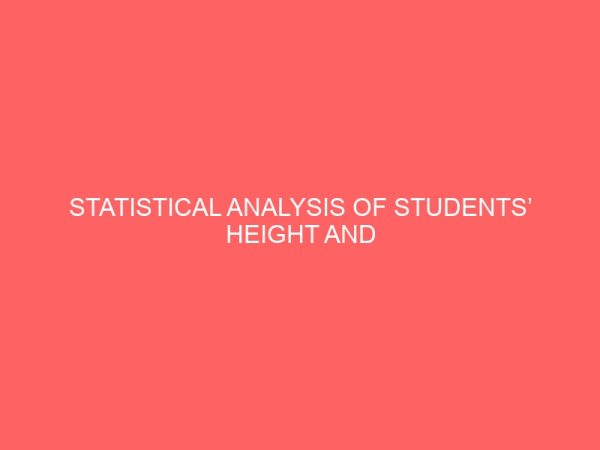 statistical analysis of students height and weight case study of federal polytechnic nekede owerri imo state 41925
