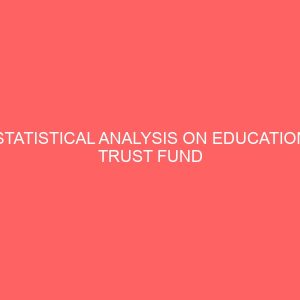 statistical analysis on education trust fund allocation to teritiary institution in six geopolitical zones of nigeria 32042