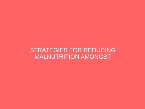 strategies for reducing malnutrition amongst children 40279