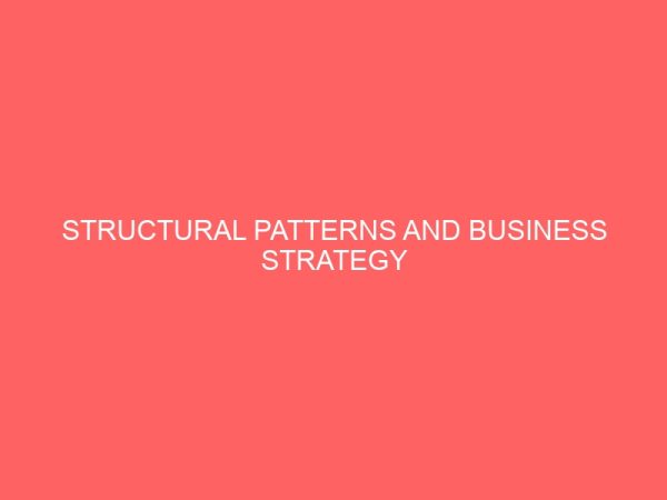 structural patterns and business strategy implementation in the manufacturing sector in south south nigeria 13265