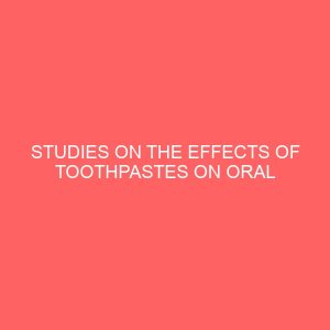 studies on the effects of toothpastes on oral organisms 32078