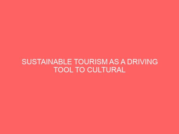 sustainable tourism as a driving tool to cultural heritage site development 31507