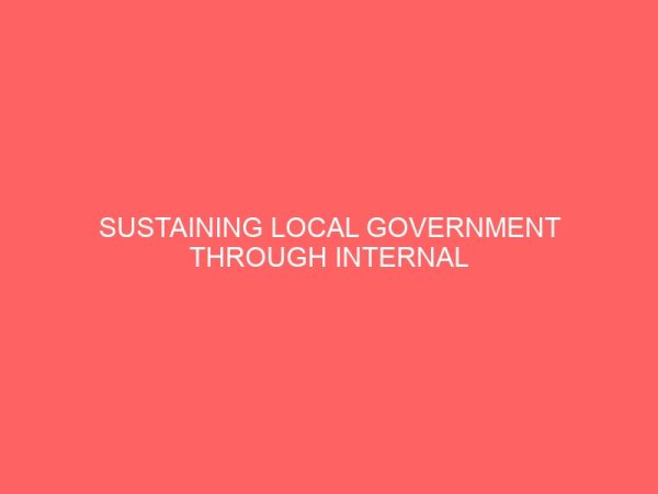 sustaining local government through internal revenue generation a study of bosso local government 39256