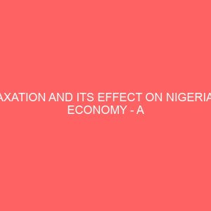 taxation and its effect on nigerian economy a study of enugu state tax system 106216
