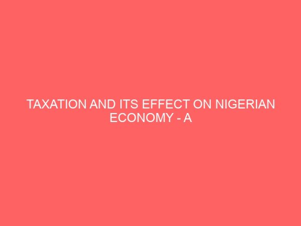 taxation and its effect on nigerian economy a study of enugu state tax system 106216