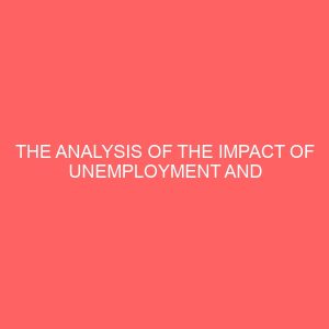 the analysis of the impact of unemployment and inflation on balance of payment in nigeria 1980 2010 30134