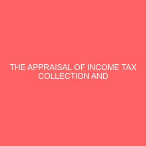 the appraisal of income tax collection and administration in nigeria 27494
