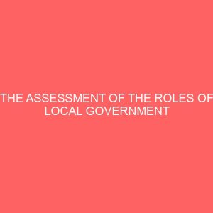 the assessment of the roles of local government towards rural development a case study of katcha local government area of niger state 39170