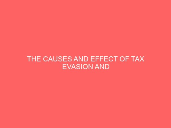 the causes and effect of tax evasion and avoidance on the economy a study of kogi state board of internal revenue nigeria 18255