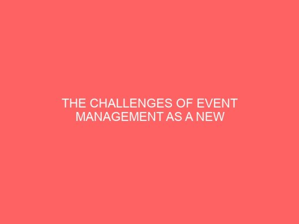 the challenges of event management as a new trends in hospitality industry 31562