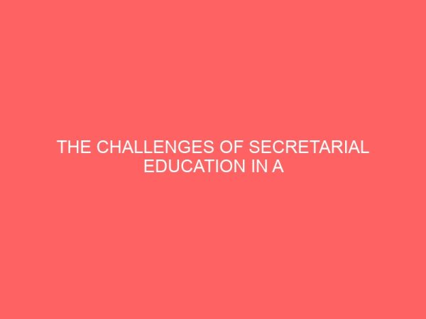 the challenges of secretarial education in a developing economy 40413