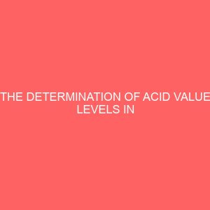 the determination of acid value levels in commercial soya bean oil and olive oil 106444