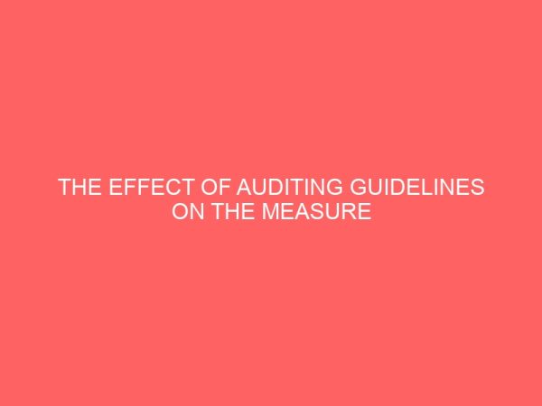 the effect of auditing guidelines on the measure of manufacturing companys profit a case study of nigeria breweries plc enugu 18156