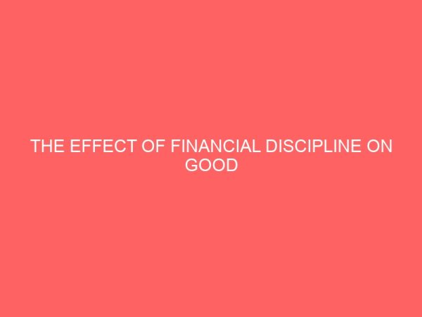 the effect of financial discipline on good governance at the local government level in kogi state 39060