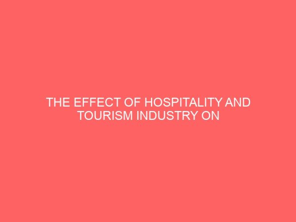 the effect of hospitality and tourism industry on employment rate in oyun local government kwara state 2 31900