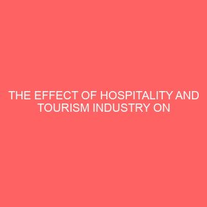 the effect of hospitality and tourism industry on employment rate in oyun local government kwara state 31506