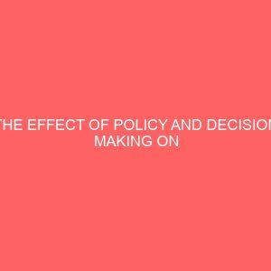 the effect of policy and decision making on employees performance 38405