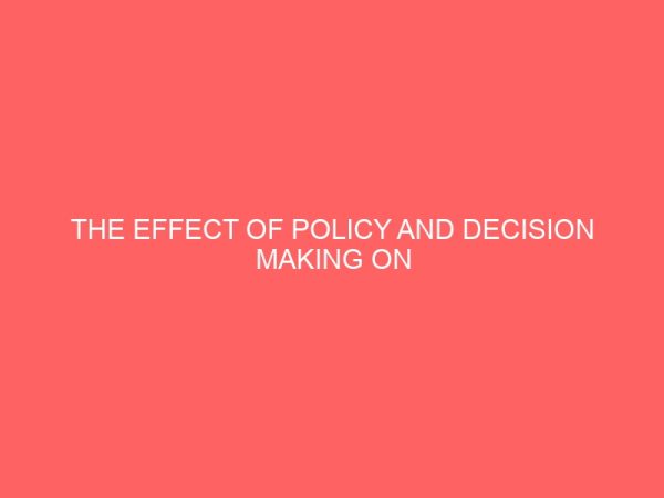 the effect of policy and decision making on employees performance 38405