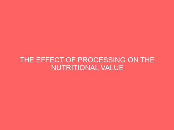 the effect of processing on the nutritional value of finger millet eleusine coracanaseed 36628