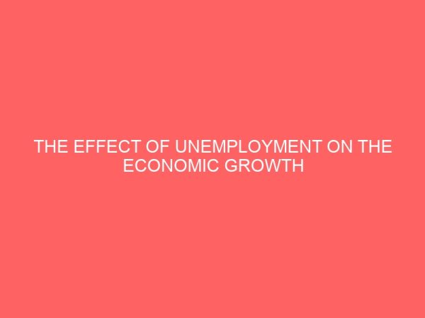 the effect of unemployment on the economic growth in nigeria 29970