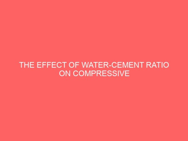 the effect of water cement ratio on compressive strength of laterite concrete 19225