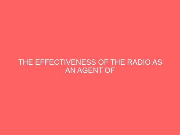 the effectiveness of the radio as an agent of social mobilization in rural communities a case study of anambra state 2 13124
