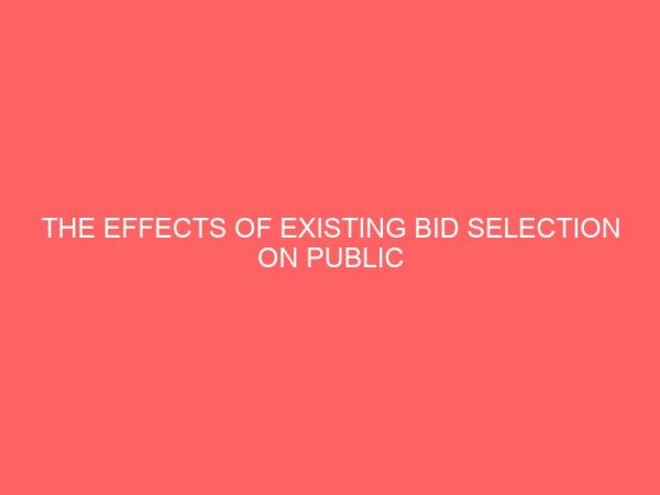 the effects of existing bid selection on public buildings construction projects in kaduna state 37984
