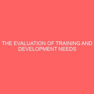 the evaluation of training and development needs in hospitality industry 31752