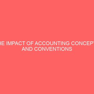 the impact of accounting concepts and conventions in the preparation of financial statement nigeria 13832