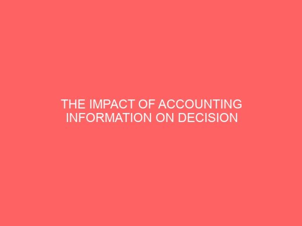 the impact of accounting information on decision making process case study of techno mobile firm bida niger state nigeria 17999