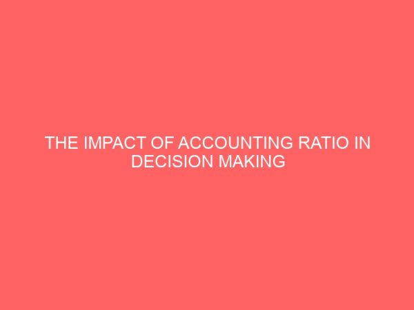 the impact of accounting ratio in decision making a case study of nigeria breweries plc enugu 18434