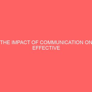the impact of communication on effective leadership in an organisation 27754