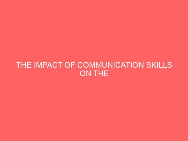 the impact of communication skills on the efficiency of an organization 2 17377