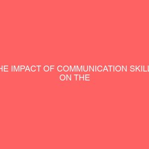 the impact of communication skills on the efficiency of an organization 13910