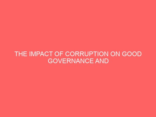 the impact of corruption on good governance and development in nigeria 38534