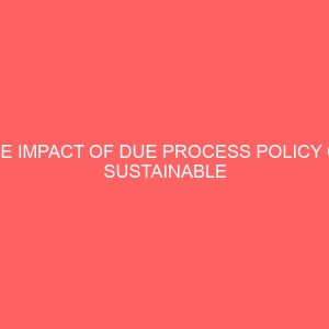 the impact of due process policy on sustainable development in nigeria 39176