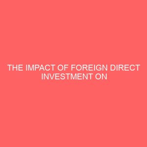 the impact of foreign direct investment on economic growth in nigeria 29783