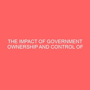 the impact of government ownership and control of anambra broadcasting service radio on media objectivity 33054