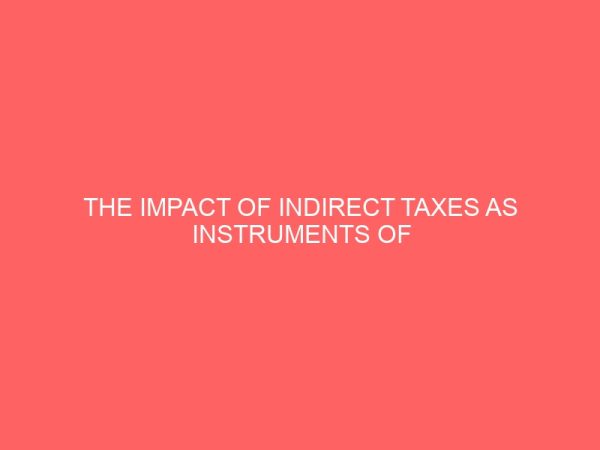 the impact of indirect taxes as instruments of economic planning case study of oji river 106208